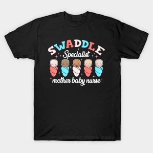 Swaddle Specialist Mother Baby Nurse Nicu Nurse Team T-Shirt